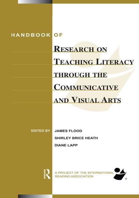 Handbook of Research on Teaching Literacy Through the Communicative and Visual Arts: Sponsored by the International Reading Association Social Sciences