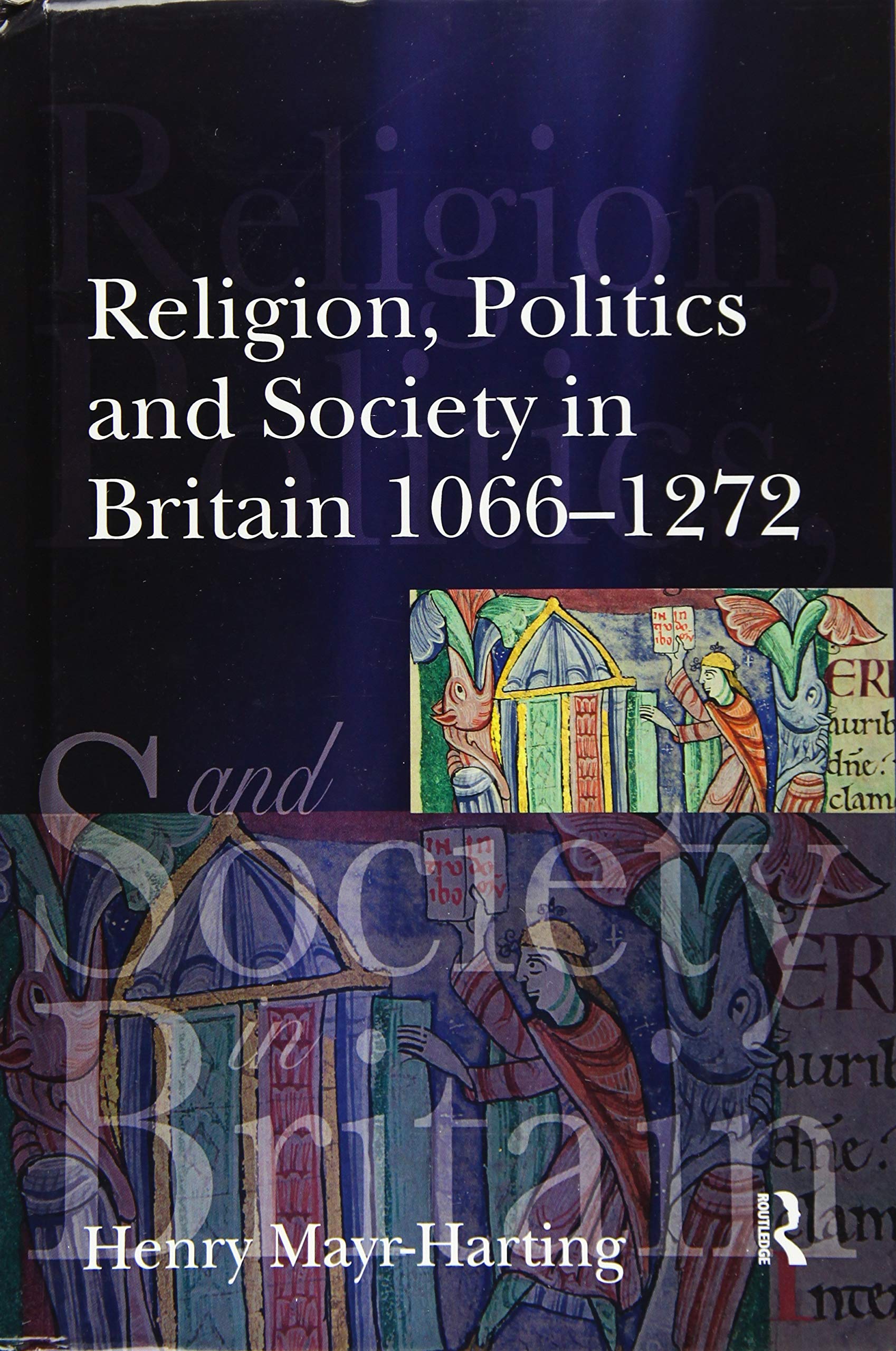 Religion, Politics and Society in Britain 1066-1272 Philosophy