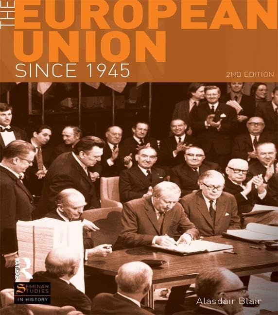 The European Union Since 1945 (Seminar Studies) Law