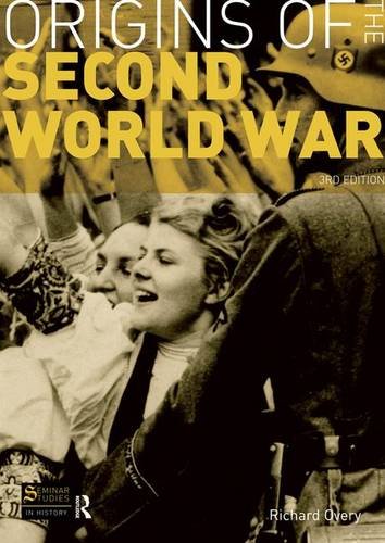 The Origins of the Second World War (Seminar Studies) Politics & History