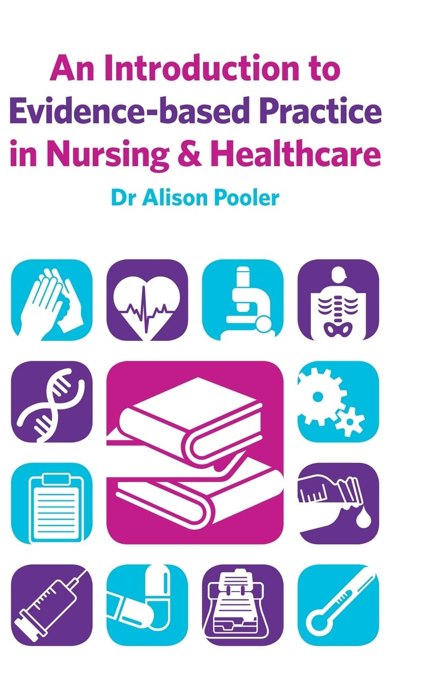 An Introduction to Evidence-based Practice in Nursing & Healthcare Medicine