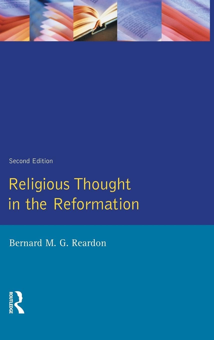 Religious Thought in the Reformation Politics & History