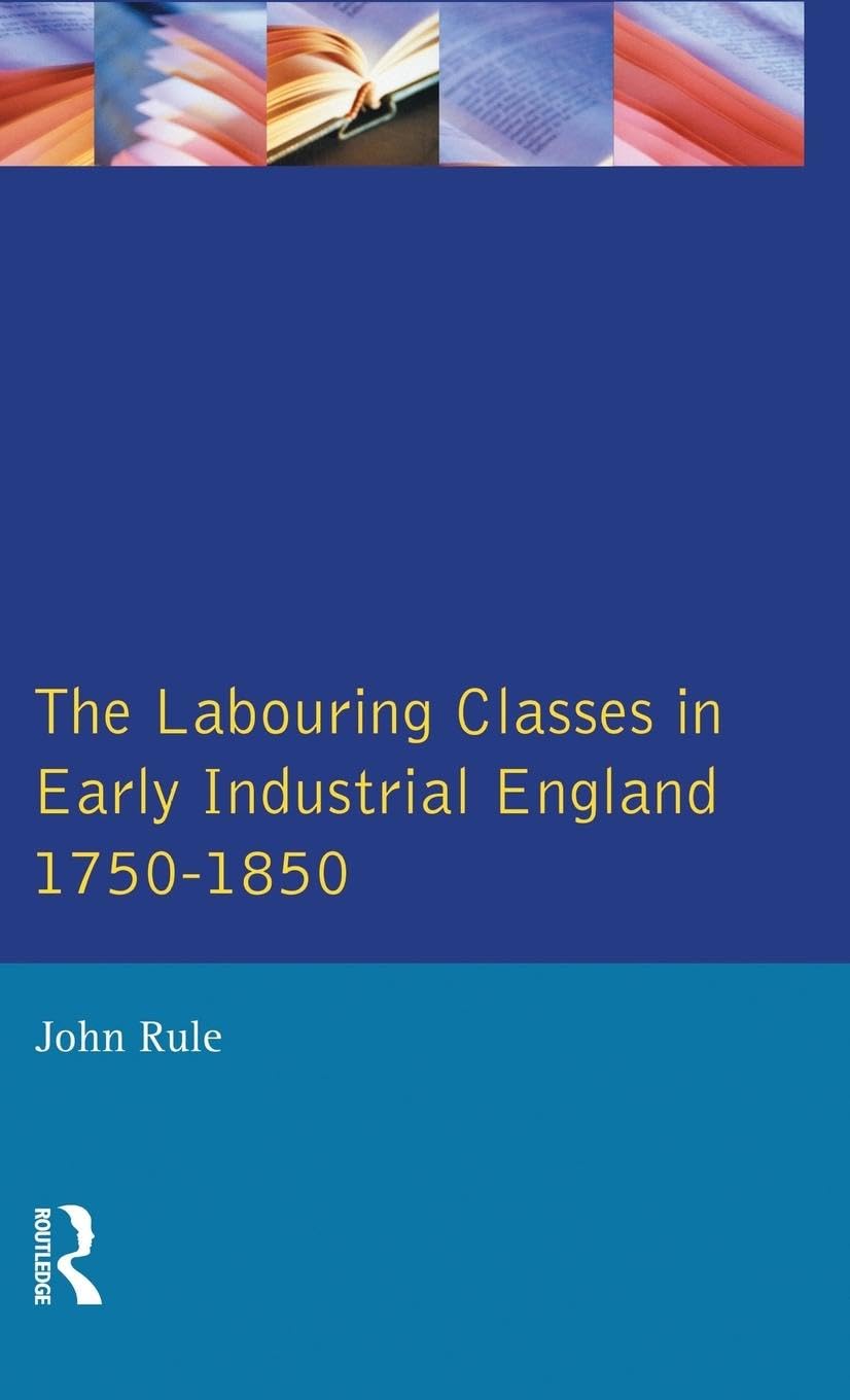 Labouring Classes in Early Industrial England, 1750-1850, The Social Sciences