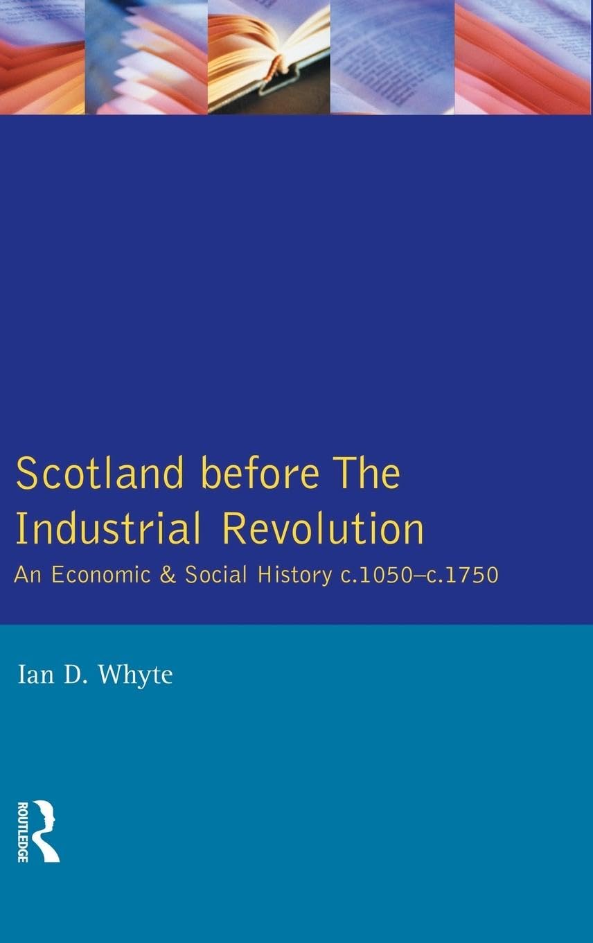 Scotland before the Industrial Revolution Politics & History