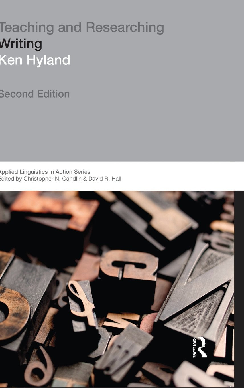 Teaching and Researching Writing (Applied Linguistics in Action) Social Sciences