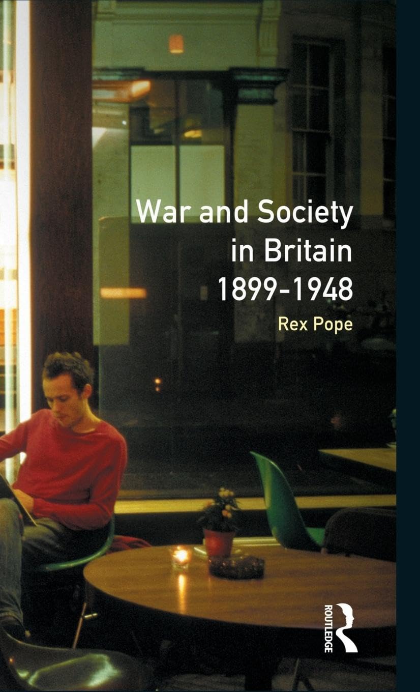War and Society in Britain 1899-1948 German history