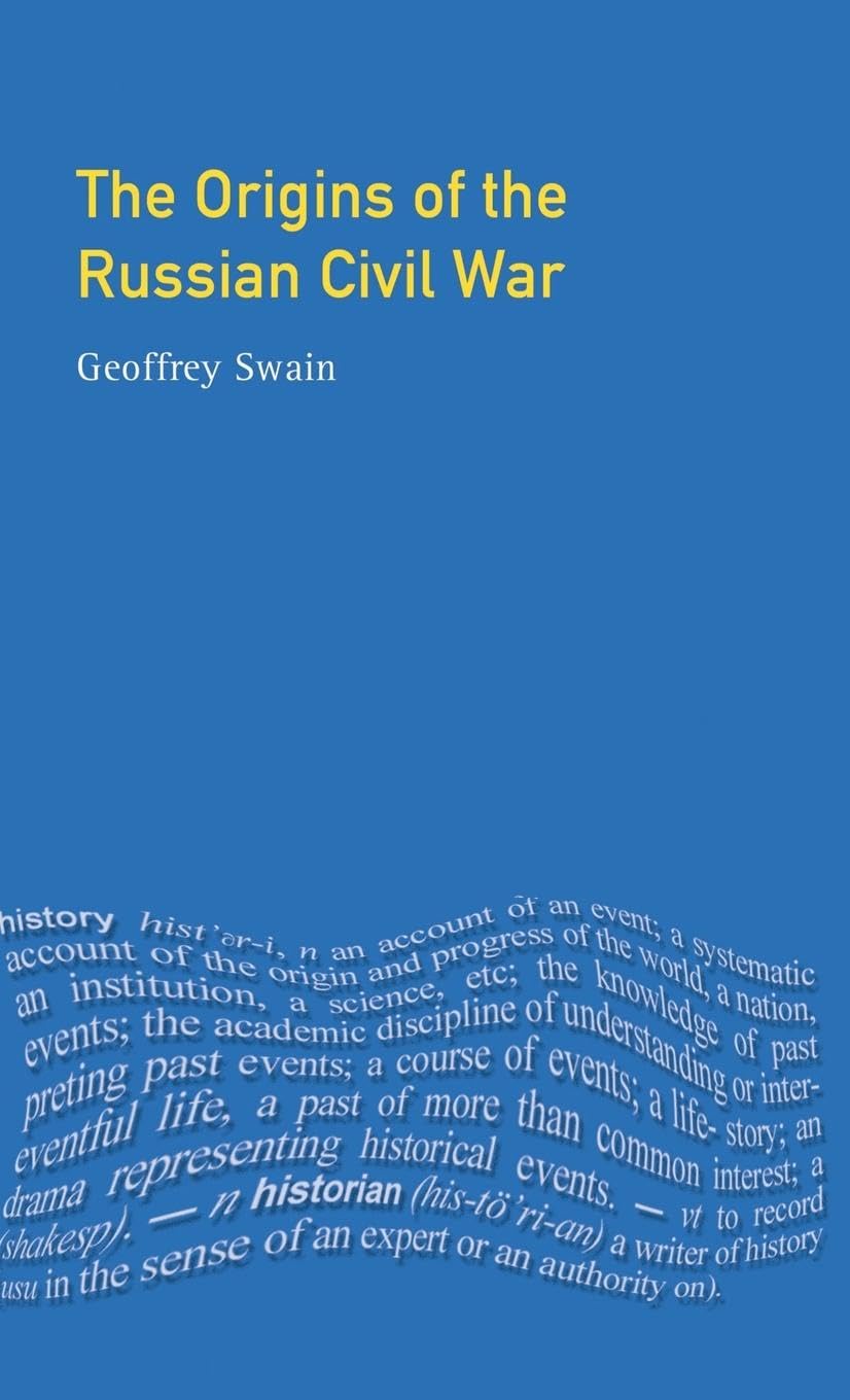 The Origins of the Russian Civil War Politics & History