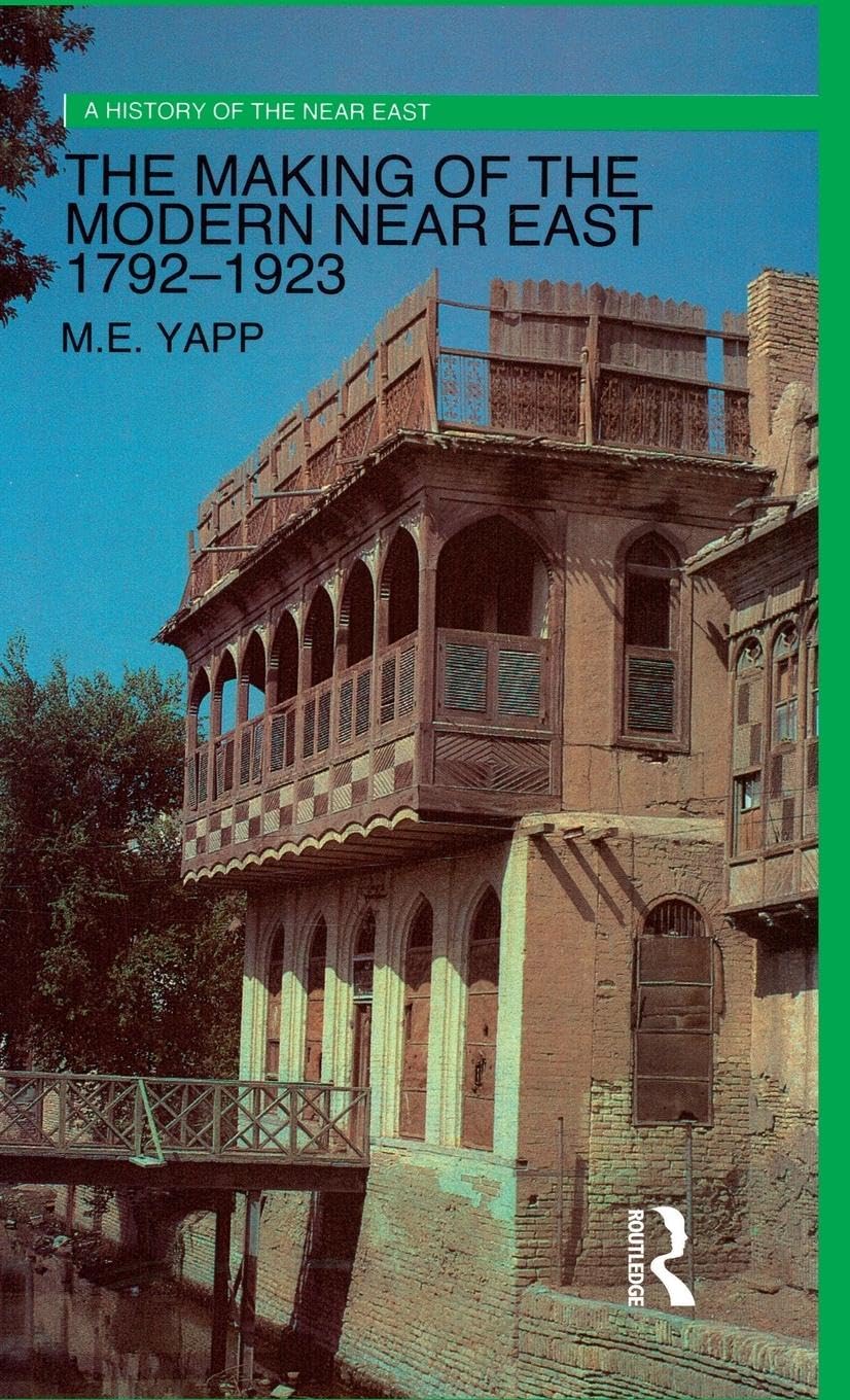 The Making of the Modern Near East 1792-1923 Social Sciences