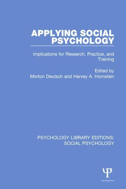 Applying Social Psychology: Implications for Research, Practice, and Training (Psychology Library Editions: Social Psychology, Band 8) Social Sciences