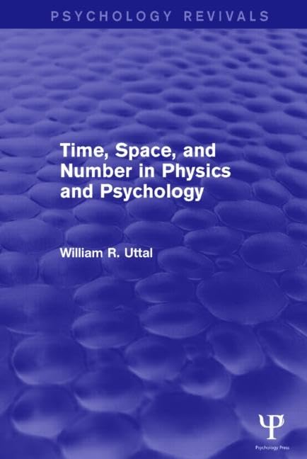 Time, Space, and Number in Physics and Psychology (Psychology Revivals) Social Sciences