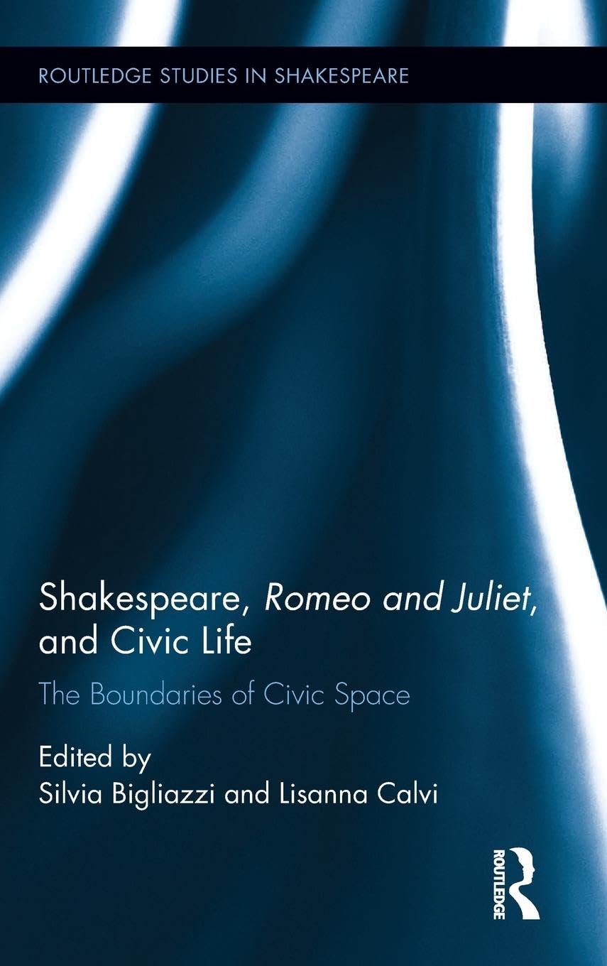 Shakespeare, Romeo and Juliet, and Civic Life Social Sciences