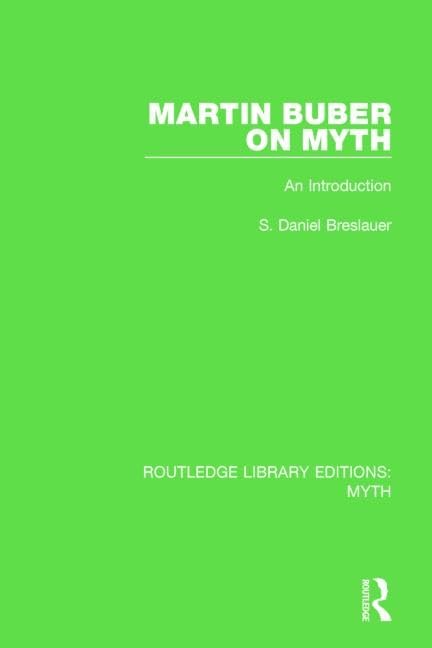 Martin Buber on Myth (Rle Myth): An Introduction (Routledge Library Editions: Myth) Philosophy