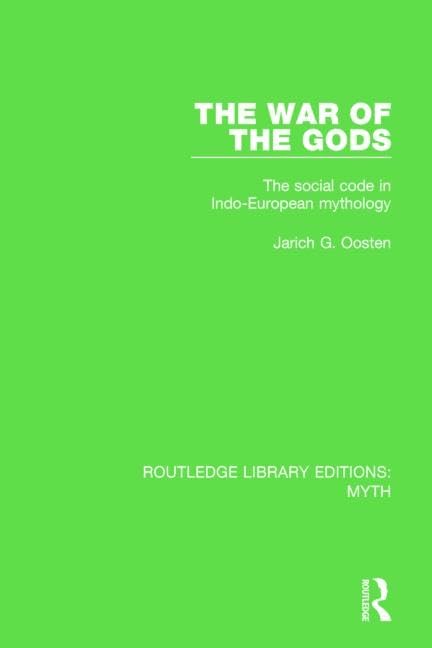The War of Gods: The Social Code in Indo-European Mythology (Routledge Library Editions: Myth, Band 4) Social Sciences