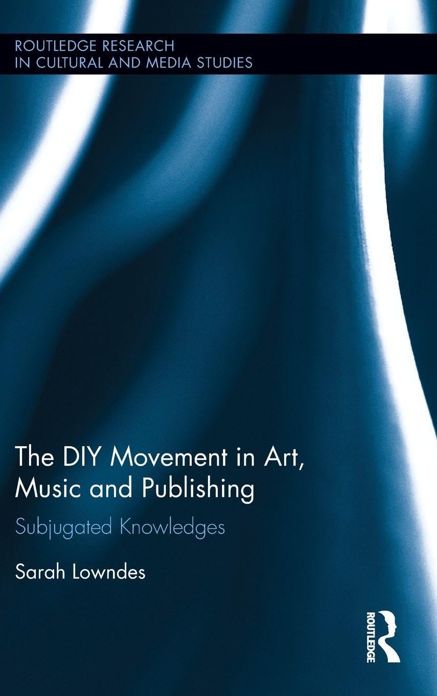 The DIY Movement in Art, Music and Publishing Media & Communication