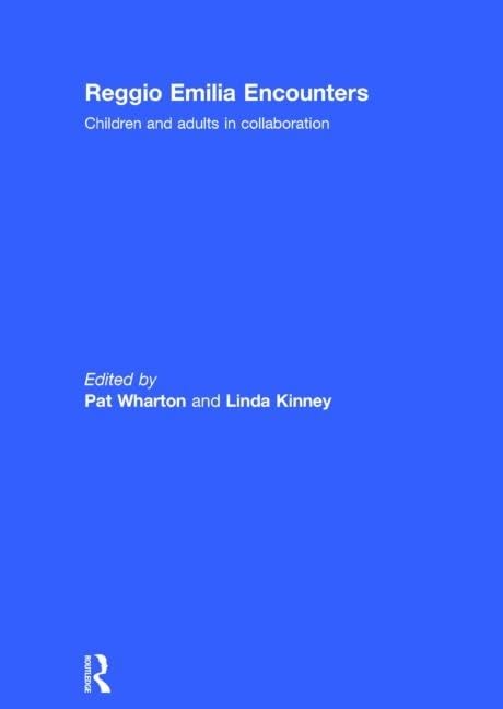 Reggio Emilia Encounters: Children and adults in collaboration Education & Training