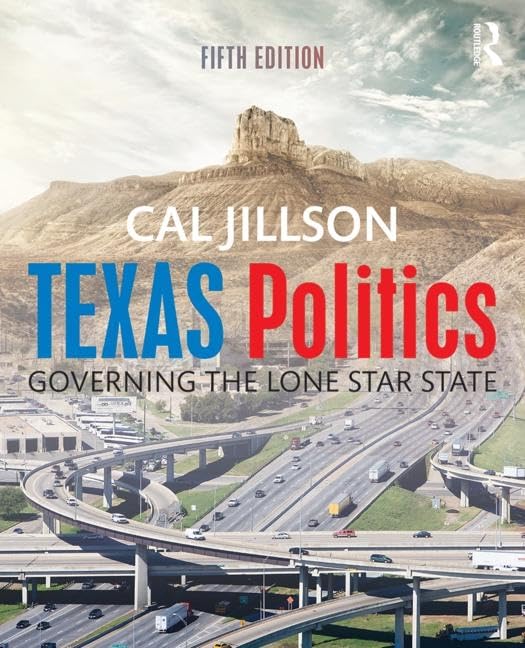 Texas Politics: Governing the Lone Star State Social Sciences