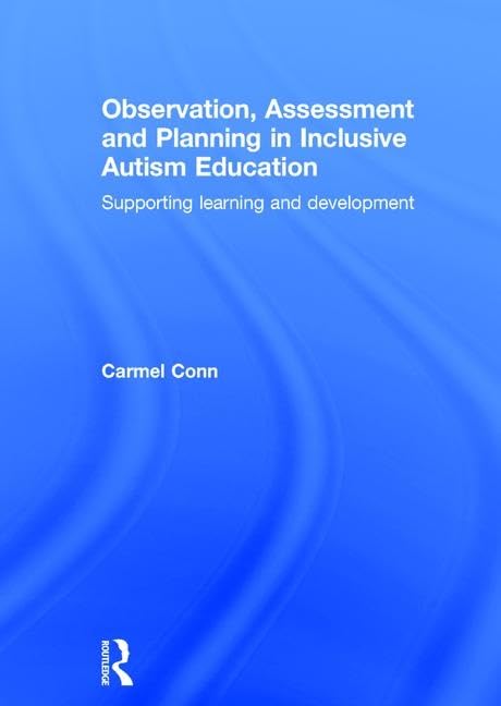 Conn, C: Observation, Assessment and Planning in Inclusive A Education & Training
