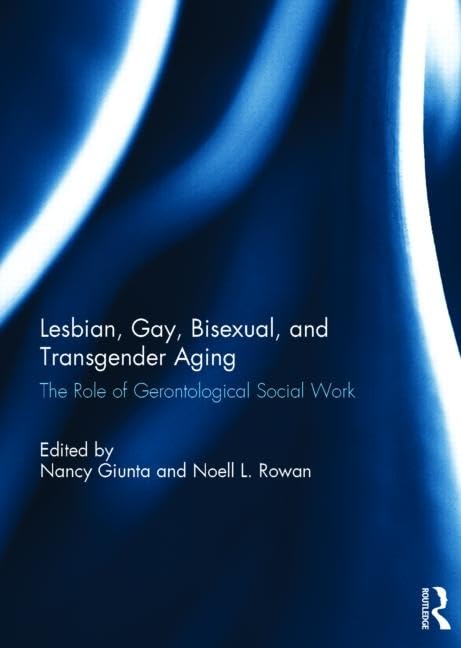 Lesbian, Gay, Bisexual, and Transgender Aging Medicine