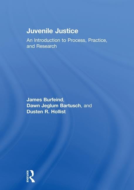 Juvenile Justice: An Introduction to Process, Practice, and Research Young adult books