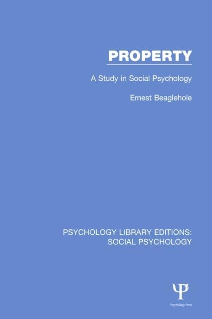 Property: A Study in Social Psychology (Psychology Library Editions: Social Psychology) Social Sciences
