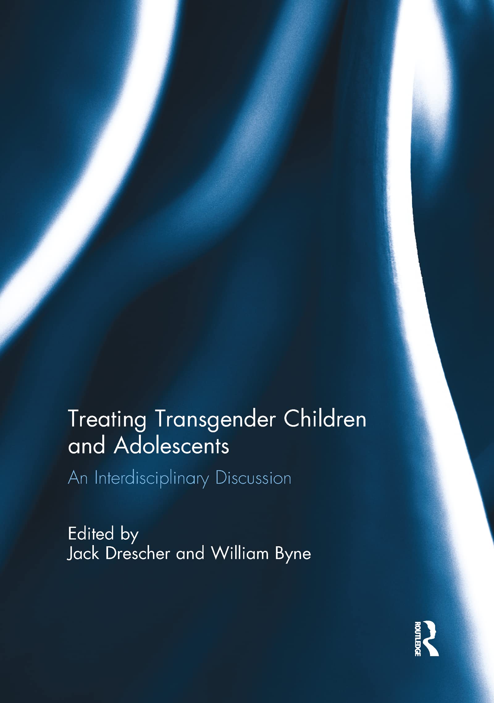Treating Transgender Children and Adolescents: An Interdisciplinary Discussion Medicine