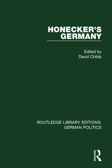 Honecker's Germany: Moscow's German Ally (Routledge Library Editions: German Politics, 4, Band 4) Law