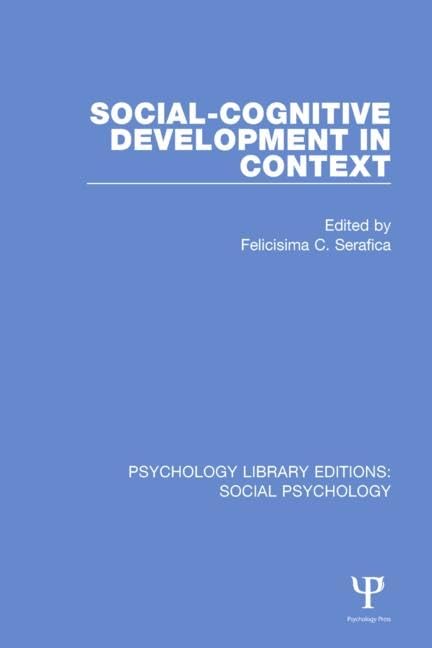 Social-Cognitive Development in Context (Psychology Library Editions: Social Psychology) Social Sciences
