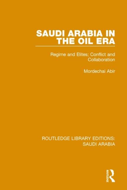 Saudi Arabia in the Oil Era Pbdirect: Regime and Elites; Conflict and Collaboration Books