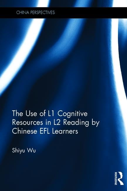 The Use of L1 Cognitive Resources in L2 Reading by Chinese EFL Learners (China Perspectives) Social Sciences