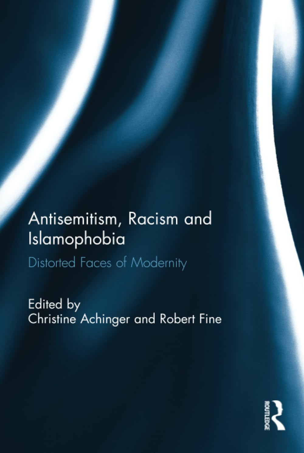 Antisemitism, Racism and Islamophobia: Distorted Faces of Modernity Books