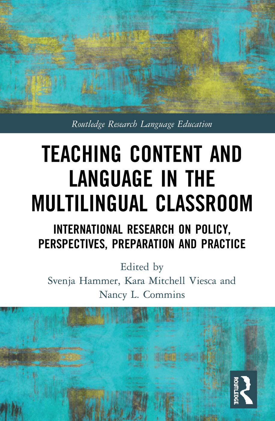 Teaching Content and Language in the Multilingual Classroom: International Research on Policy, Perspectives, Preparation and Practice (Routledge Research in Language Education) Psychology