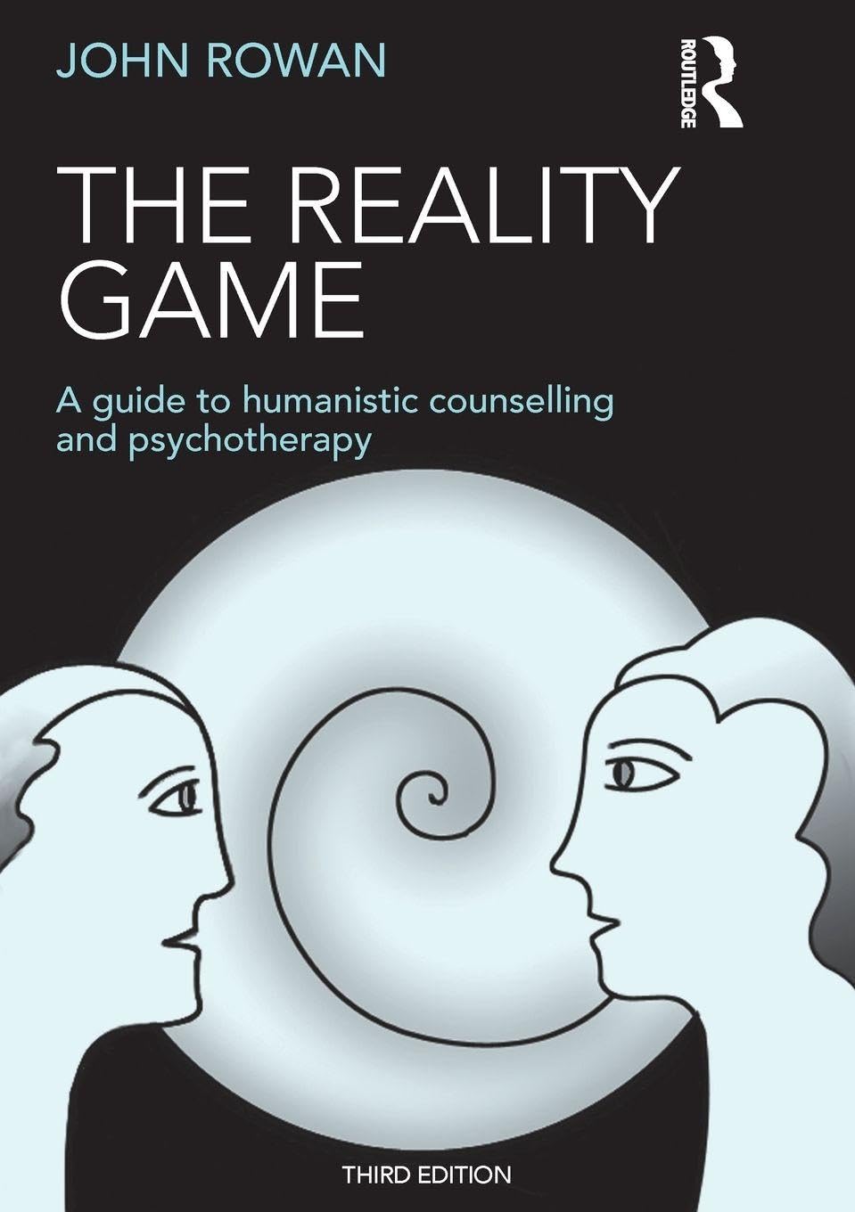 The Reality Game: A Guide to Humanistic Counselling and Psychotherapy Medicine