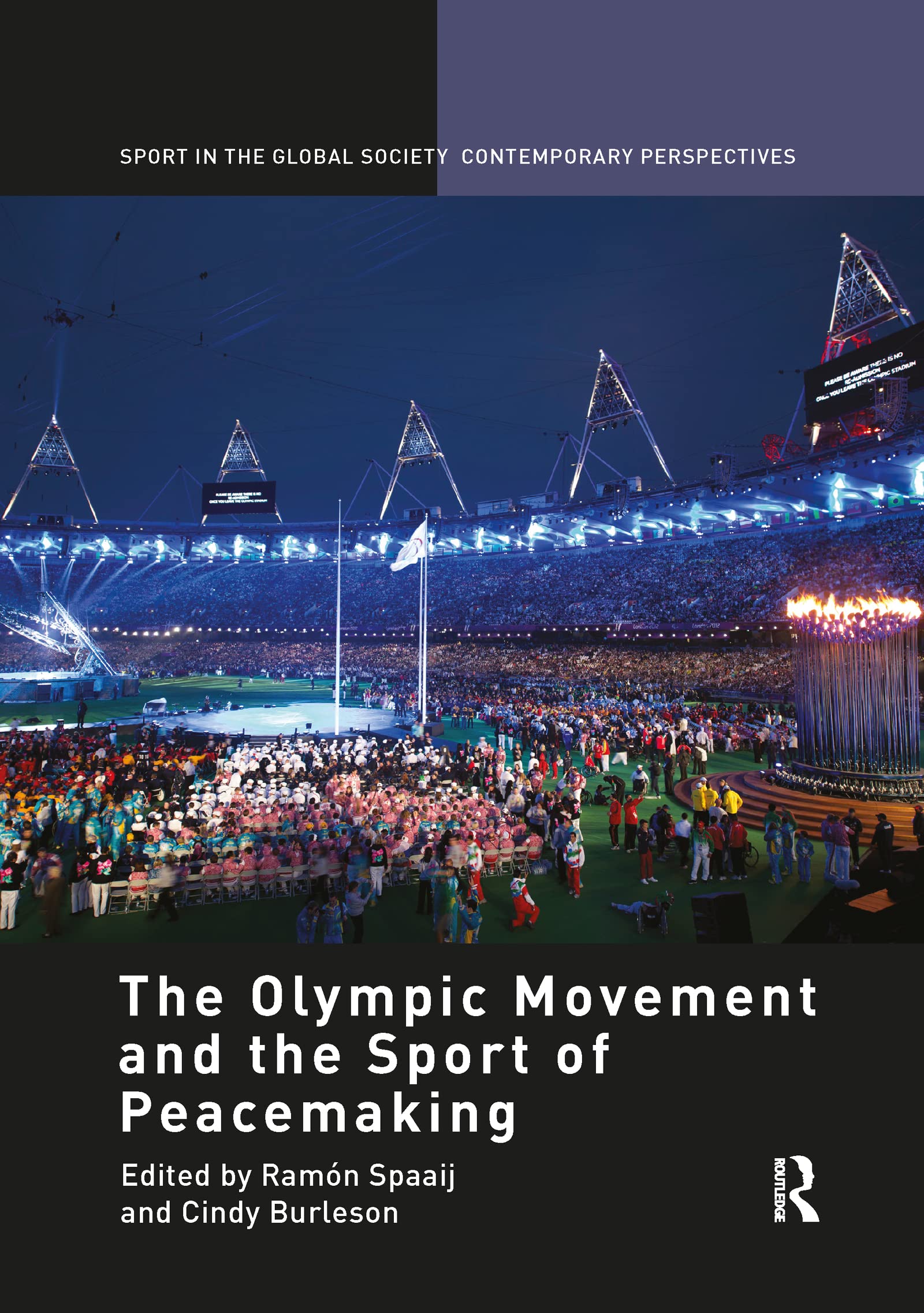The Olympic Movement and the Sport of Peacemaking (Sport in the Global Society - Contemporary Perspectives) Business, Finance & Career