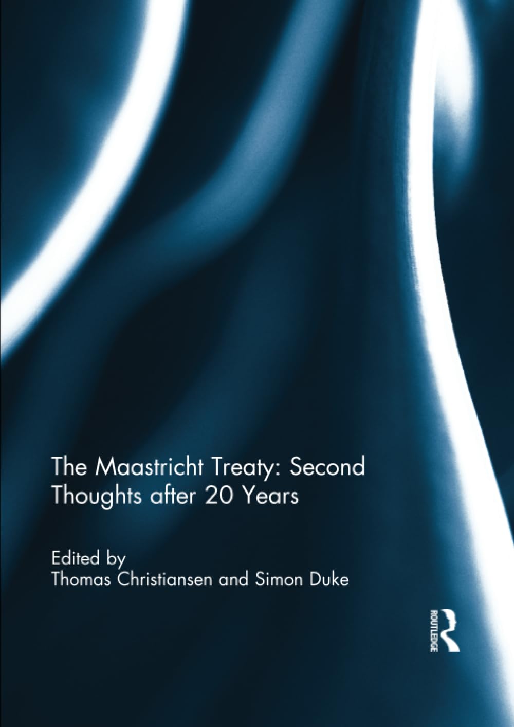 The Maastricht Treaty: Second Thoughts after 20 Years (Journal of European Integration Special Issues) Law