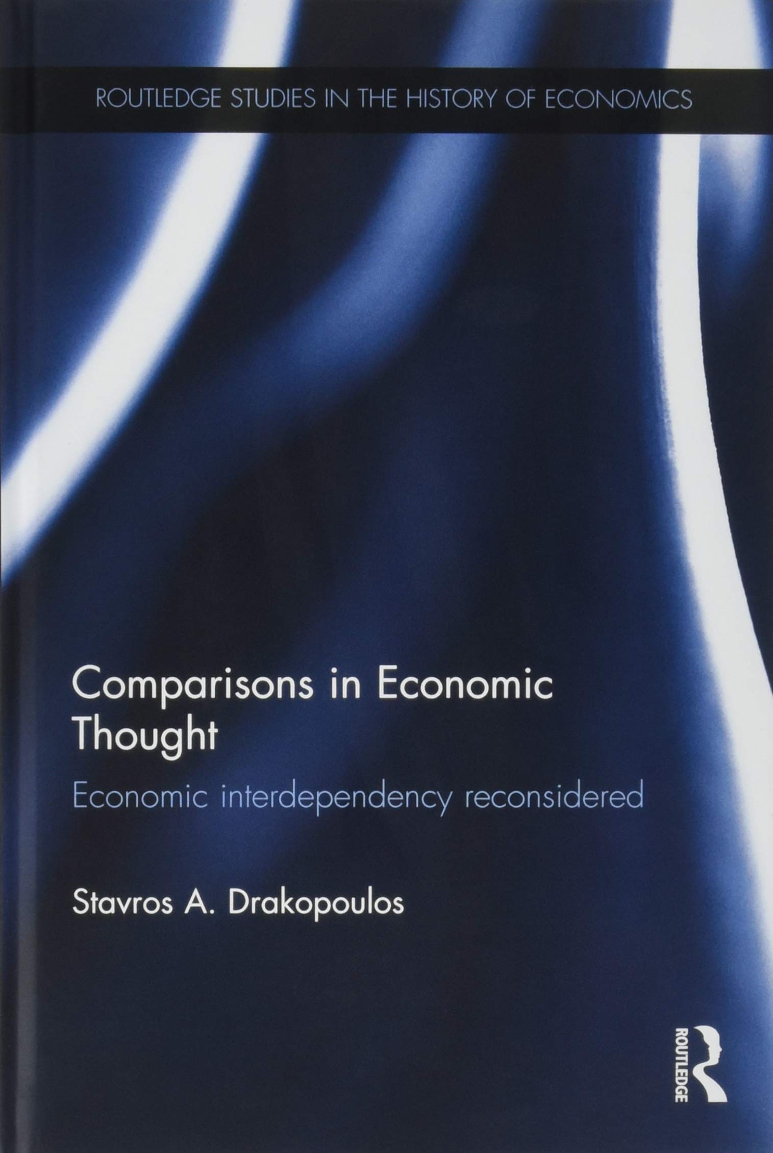 Comparisons in Economic Thought: Economic interdependency reconsidered (Routledge Studies in the History of Economics, Band 181) Business, Finance & Career