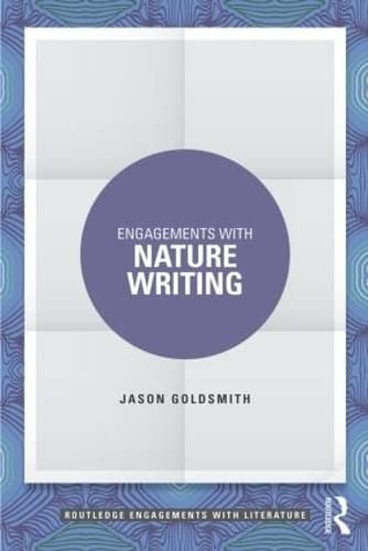 Engagements with Nature Writing (Routledge Engagements With Literature) Social Sciences