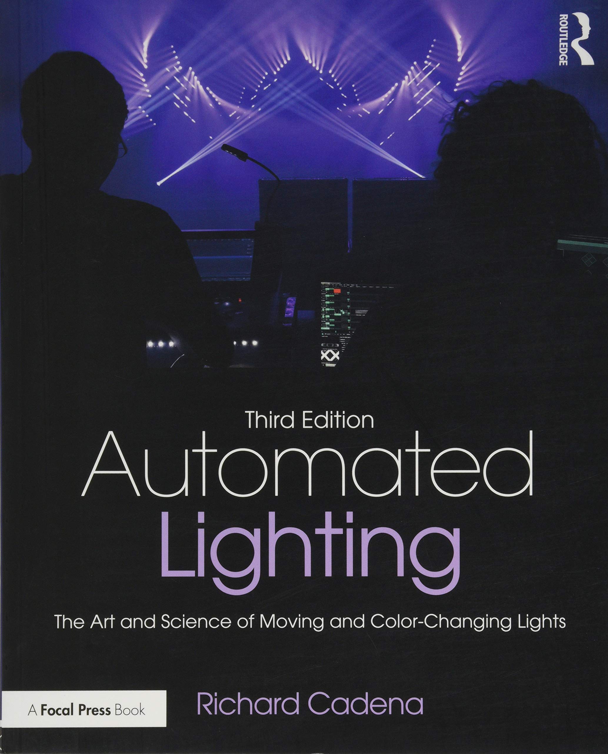 Automated Lighting: The Art and Science of Moving and Color-Changing Lights Social Sciences
