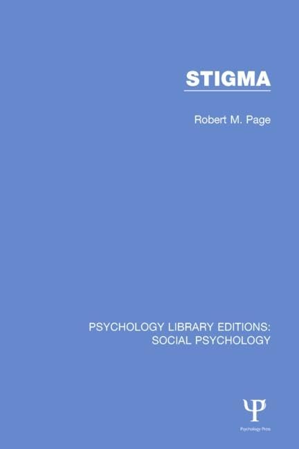 Stigma (20) (Psychology Library Editions: Social Psychology, Band 20) Partnership & Love