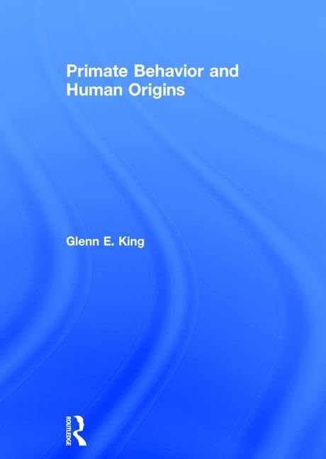 Primate Behavior and Human Origins Social Sciences