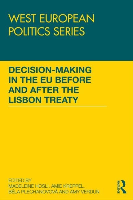 Decision making in the EU before and after the Lisbon Treaty (West European Politics) Law