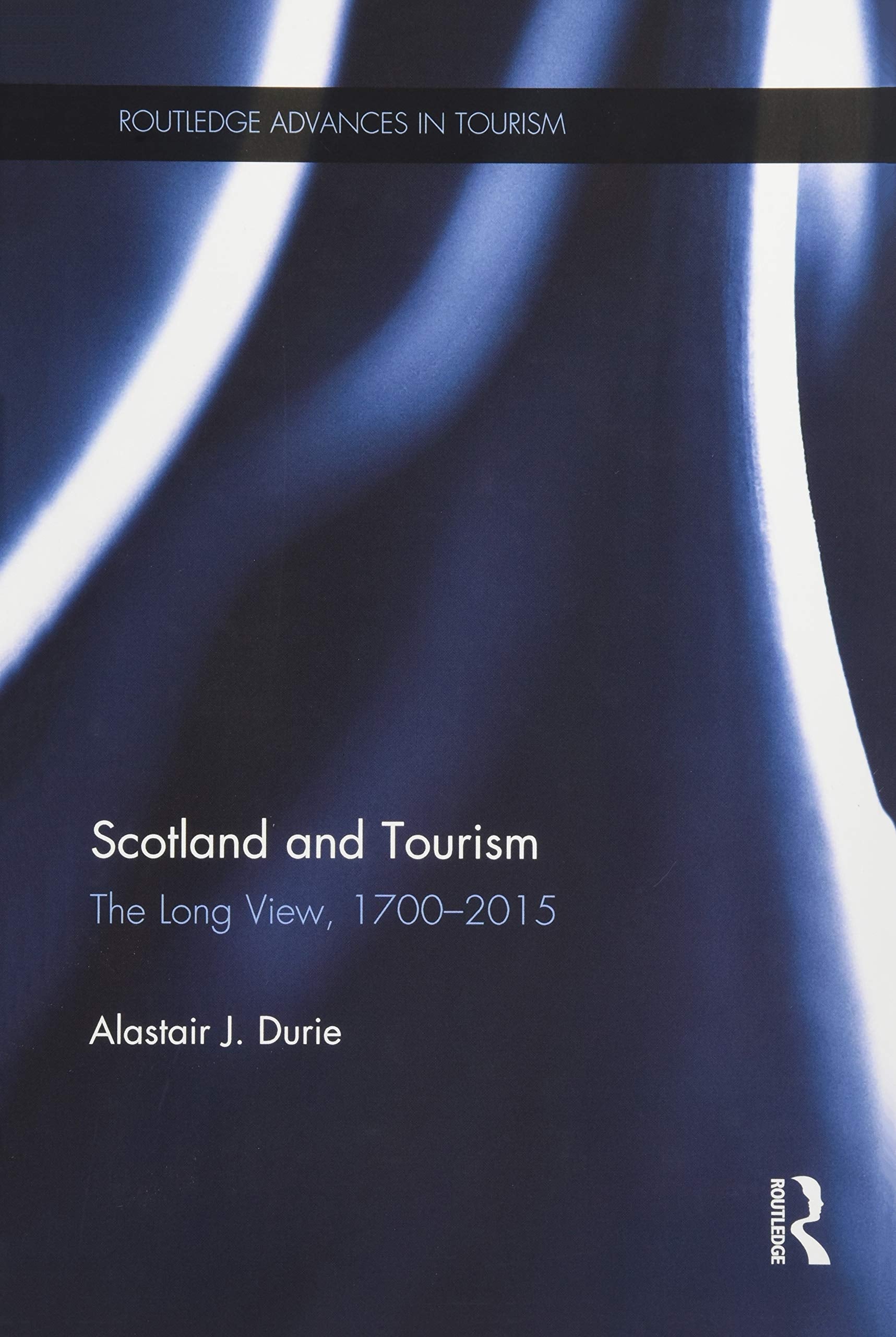 Scotland and Tourism: The Long View, 1700-2015 (Routledge Advances in Tourism, Band 40) Business, Finance & Career