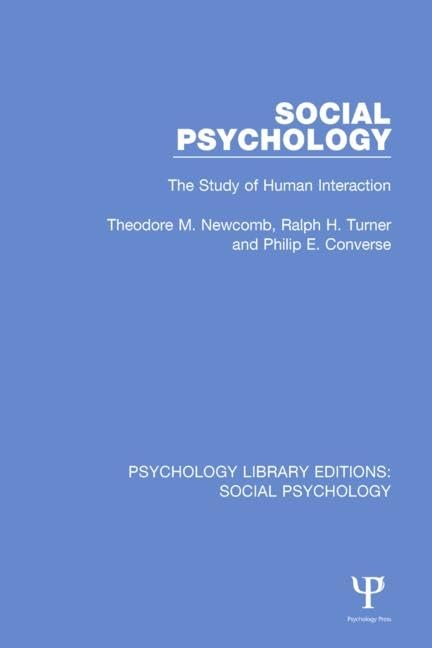 Social Psychology: The Study of Human Interaction (19) (Psychology Library Editions: Social Psychology, Band 19) Social Sciences