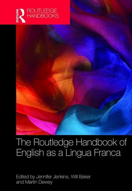 The Routledge Handbook of English as a Lingua Franca (Routledge Handbooks in Applied Linguistics) Social Sciences