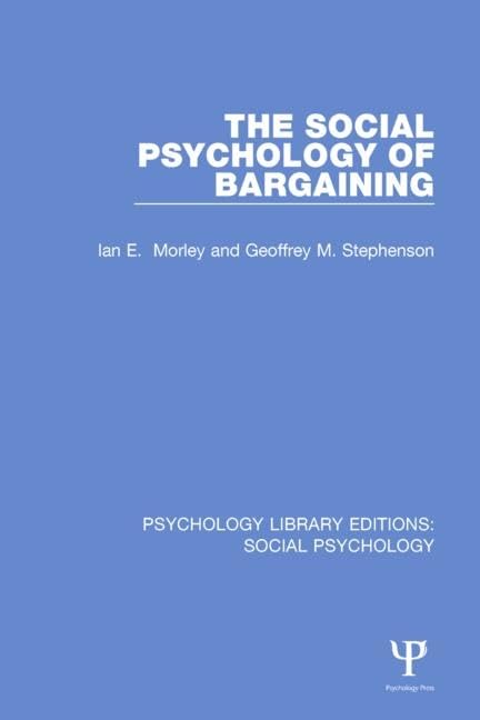 The Social Psychology of Bargaining (Psychology Library Editions: Social Psychology, 17, Band 17) Social Sciences