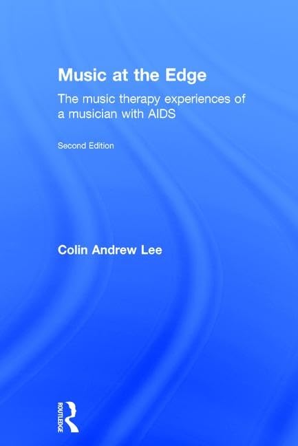 Music at the Edge: The Music Therapy Experiences of a Musician with AIDS Medicine