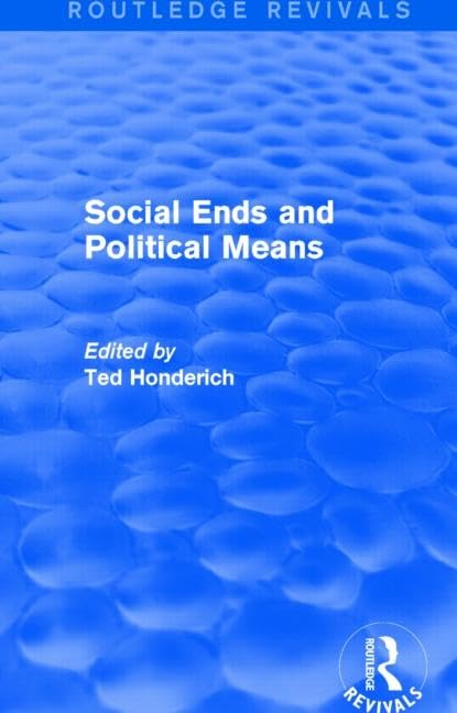 Social Ends and Political Means (Routledge Revivals) Philosophy