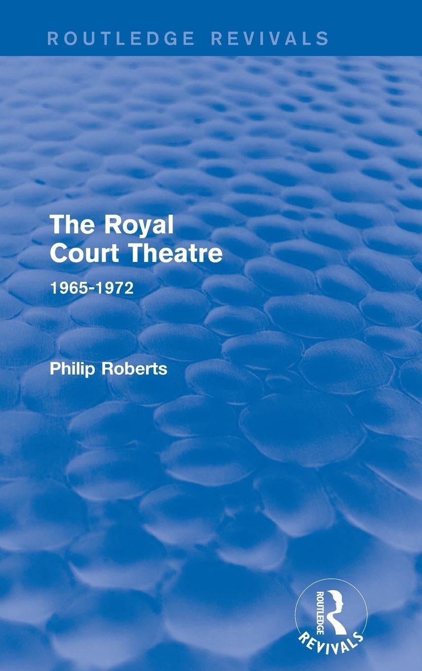 The Royal Court Theatre (Routledge Revivals) Film, Art & Culture