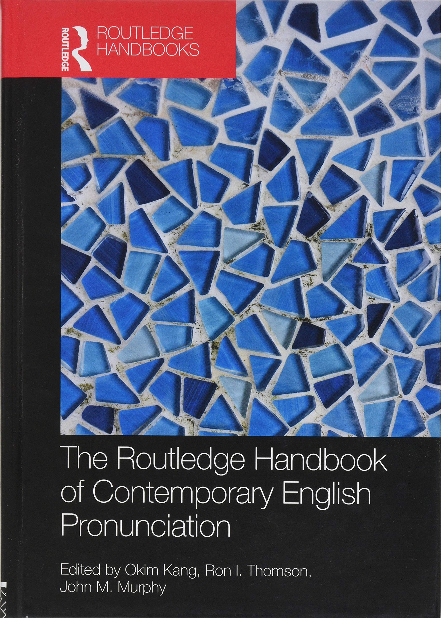 The Routledge Handbook of Contemporary English Pronunciation (Routledge Handbooks in English Language Studies) Social Sciences