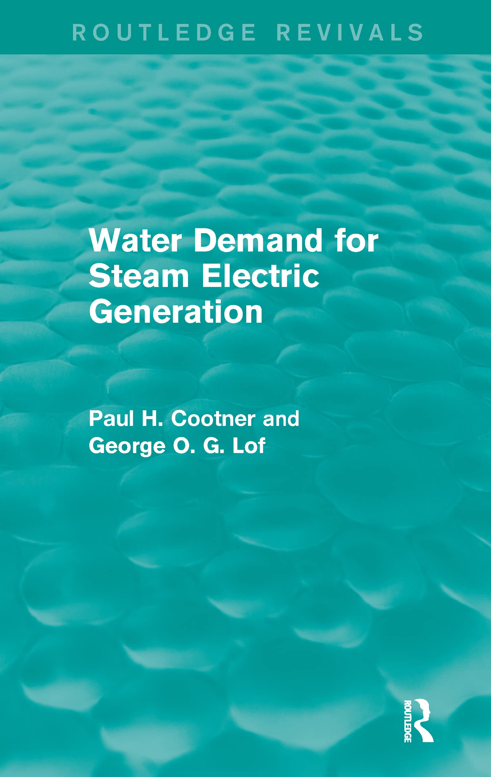 Water Demand for Steam Electric Generation (Routledge Revivals) Business & Technology