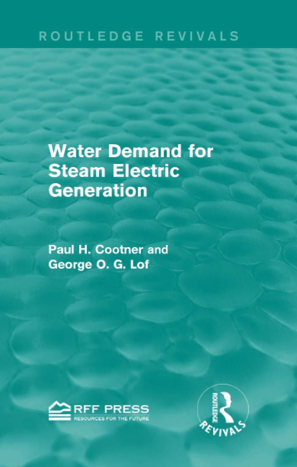 Water Demand for Steam Electric Generation (Routledge Revivals) Business & Technology